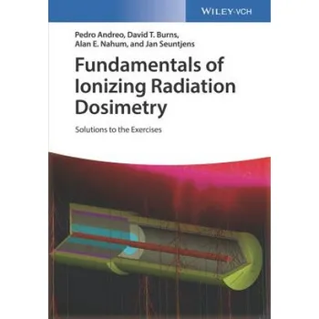 Fundamentals of Ionizing Radiation Dosimetry - Pedro Andreo [EN] (2017, brožovaná)