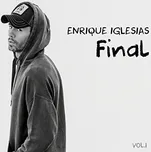 Final: Vol.1 - Enrique Iglesias [CD]
