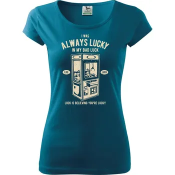 Dámské tričko Always Lucky - Dámské triko Pure - XS ( Petrolejová )