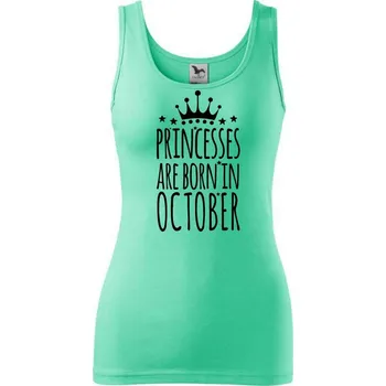 Dámské tričko Princesses are born in October - Dámské tílko - XL ( Mátová )