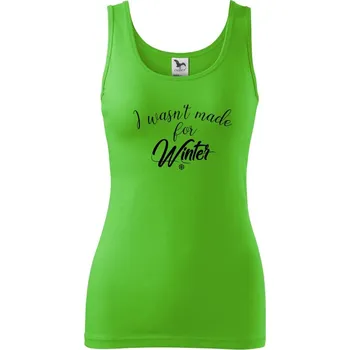 Dámské tričko I wasnt make for a winter - Dámské tílko - 2XL ( Apple Green )