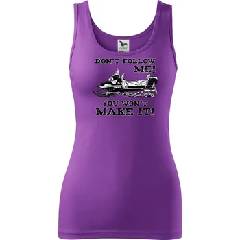 Dámské tričko Don’t Follow Me, You Won’t Make It - Dámské tílko - 2XL ( Fialová )