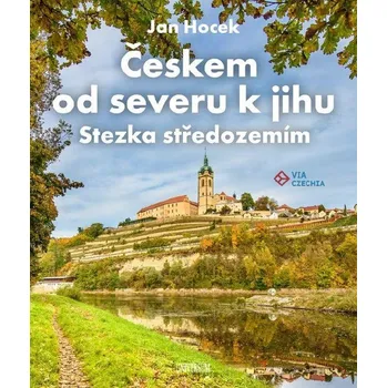 Českem od severu k jihu: Stezka…