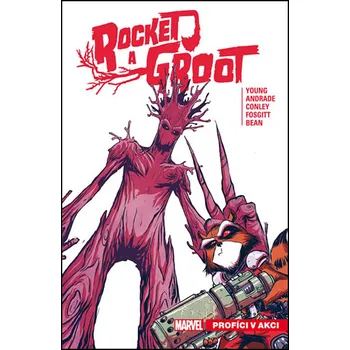Komiks pro dospělé Rocket a Groot Profíci v akci - Skottie Young