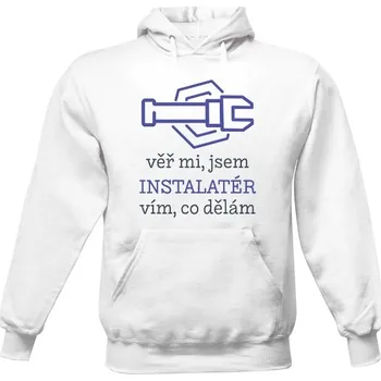Pánská mikina Pánská mikina s kapucí s potiskem Jsem instalatér a vím, co dělám pánské