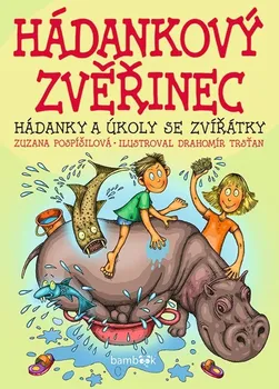 Bystrá hlava Hádankový zvěřinec - Drahomír Trsťan, Zuzana Pospíšilová (2022, brožovaná)