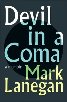Devil In A Coma - Mark Lanegan [EN] (2021, pevná)