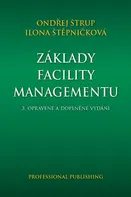 Základy facility managementu - Ondřej Štrup, Ilona Štěpničková (2022, pevná)