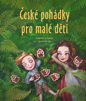 Pohádka České pohádky pro malé děti - A. Čuma, E. Mrázková (2022, vázaná)