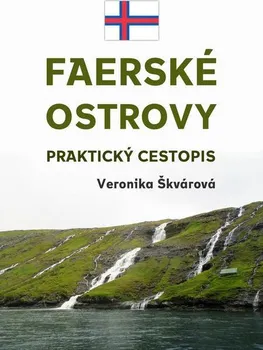 Kniha Faerské ostrovy: Praktický cestopis - Veronika Škvárová (2022) [E-kniha]