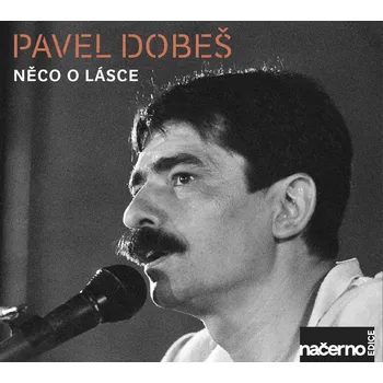 Česká hudba Něco o lásce - Pavel Dobeš [CD]