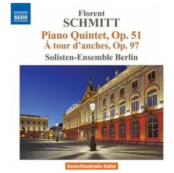 Zahraniční hudba CD Florent Schmitt: Piano Quintet, op. 51 - A Tour D'Anches, Op. 97 2011