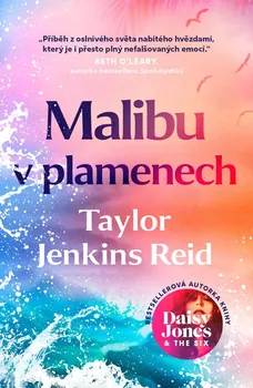 Malibu v plamenech - Taylor Jenkins Reid (2022, pevná)