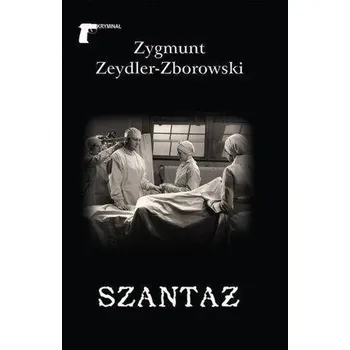 Szantaż - Zygmunt Zeydler-Zborowski