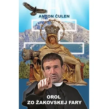 Cizojazyčná kniha Orol zo žakovskej fary - Anton Čulen