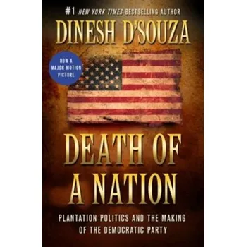 Death of a Nation - Dinesh D´Souza