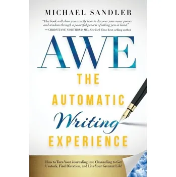 The Automatic Writing Experience (AWE) - Sandler Michael