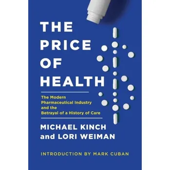 The Price of Health - Kinch, Michael