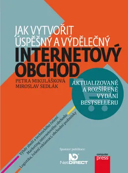 Kniha Jak vytvořit úspěšný a výdělečný internetový obchod - Petra Mikulášková, Miroslav Sedlák (2015) [E-kniha]