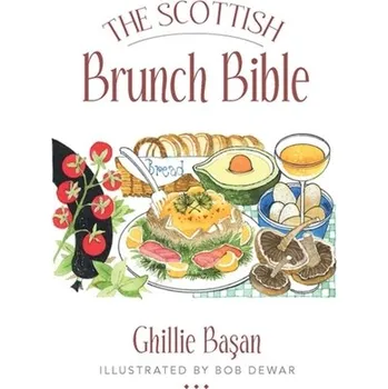 The Scottish Brunch Bible - Basan, Ghillie