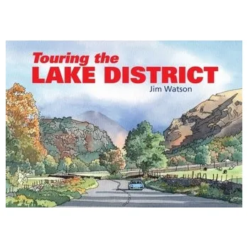 Cestování Touring the Lake District - Parry, Jim; Nesti, Mark; Robinson, Simon; Watson, Nick
