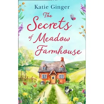Populárně naučná literatura pro dospělé The Secrets of Meadow Farmhouse - Ginger, Katie