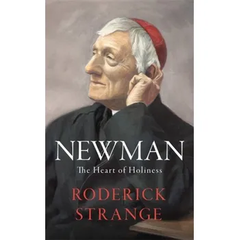 Newman: The Heart of Holiness - Strange, Roderick