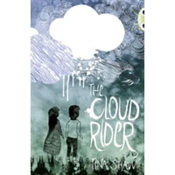 Cizí jazyk Bug Club Independent Fiction Year 3 Brown B The Cloud Rider - Shaw, Tina