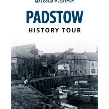 Padstow History Tour - McCarthy, Malcolm