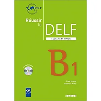 Francouzský jazyk Réussir le DELF Scolaire et Junior B1 - Sylvie Lepage, Roselyne Marty (2009, brožovaná) + CD