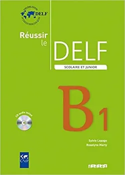 Francouzský jazyk Réussir le DELF Scolaire et Junior B1 - Sylvie Lepage, Roselyne Marty (2009, brožovaná) + CD