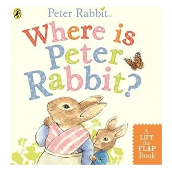 Where is Peter Rabbit? - Potter, Beatrix