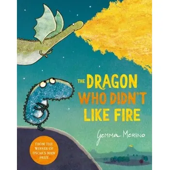První čtění The Dragon Who Didn't Like Fire - Merino, Gemma [EN] (2021, Měkká, Pan Macmillan)