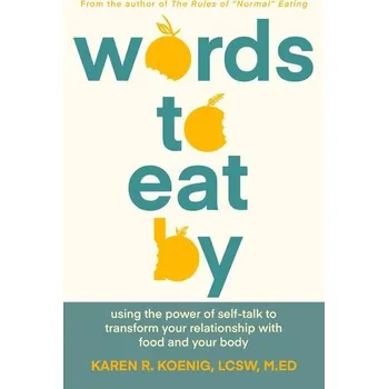 Words to Eat By - Koenig, Karen R.; O'Mahoney, Paige