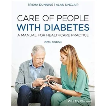Care of People with Diabetes - Dunning, Trisha; Sinclair, Alan J.