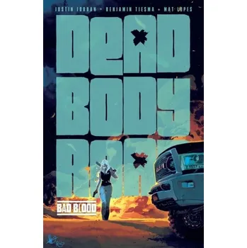 Dead Body Road, Volume 2: Bad Blood - Jordan, Justin