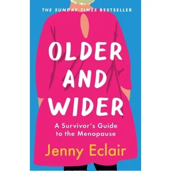 Older and Wider - Jenny Eclair [EN] (2021, Soft, Quercus publishing)