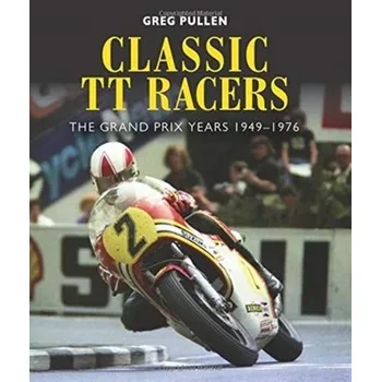 Classic TT Racers - Pullen, Greg