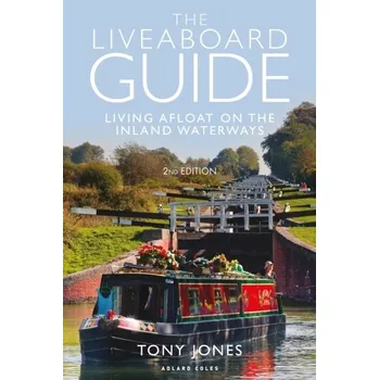 The Liveaboard Guide - Jones, Tony