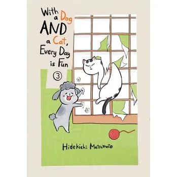 With A Dog And A Cat, Every Day Is Fun, Volume 3 - Matsumoto, Hidekichi