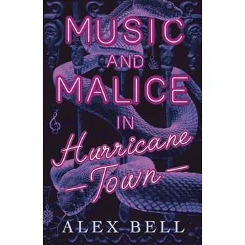 Music and Malice in Hurricane Town - Bell Alex