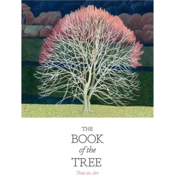 Populárně naučná literatura pro dospělé The Book of the Tree - Hyland, Angus