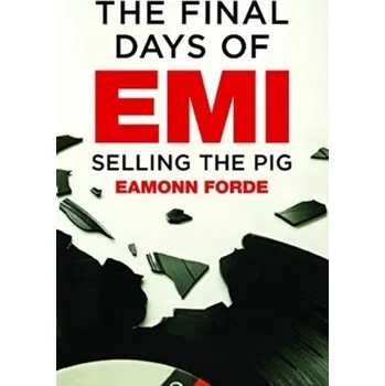 Cestování The Final Days Of EMI - Forde, Eamonn [EN] (2021, Soft, Omnibus Press)
