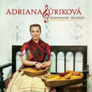 Česká hudba Adriana Fúriková - Sedmohradsko - Zem veliká (CD, 2398085-2)