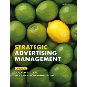 Strategic Advertising Management - Percy, Larry (Larry Percy Consulting, USA)