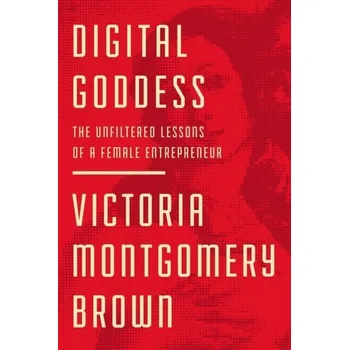 Digital Goddess - Montgomery Brown, Victoria R.