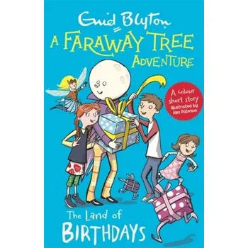 A Faraway Tree Adventure: The Land of Birthdays - Enid Blyton
