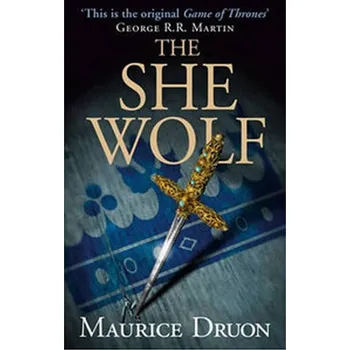 The Iron King 5: The She-Wolf - Maurice Druon