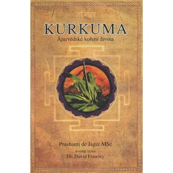 Koření Kurkuma ajurvédské koření života - Prashanti De Jager MSC (knihy ajurveda)