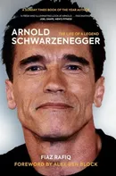 Arnold Schwarzenegger: The Life Of A Legend - Fiaz Rafiq [EN] (2021, brožovaná)